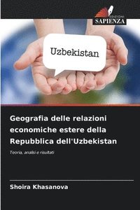 bokomslag Geografia delle relazioni economiche estere della Repubblica dell'Uzbekistan