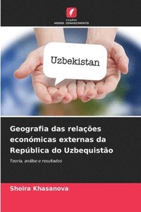 bokomslag Geografia das relaes econmicas externas da Repblica do Uzbequisto