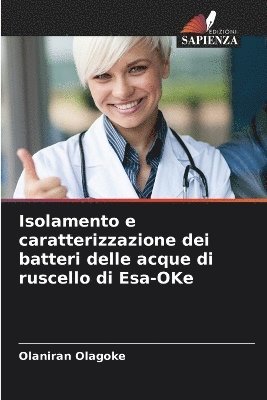 bokomslag Isolamento e caratterizzazione dei batteri delle acque di ruscello di Esa-OKe