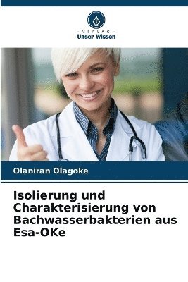 bokomslag Isolierung und Charakterisierung von Bachwasserbakterien aus Esa-OKe