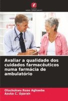 bokomslag Avaliar a qualidade dos cuidados farmacuticos numa farmcia de ambulatrio