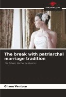 Gilson Ventura - break with patriarchal marriage tradition, Häftad