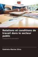 Gabriela Marino Silva - Relations et conditions de travail dans le secteur public, Häftad