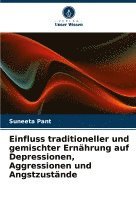 bokomslag Einfluss traditioneller und gemischter Ernhrung auf Depressionen, Aggressionen und Angstzustnde