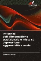 bokomslag Influenza dell'alimentazione tradizionale e mista su depressione, aggressivit e ansia