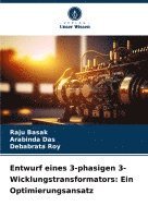 Raju Basak, Arabinda Das, Debabrata Roy - Entwurf eines 3-phasigen 3-Wicklungstransformators, Häftad