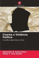 Aleixandre B Duche Pérez, Cintya Y Vera Revilla, Aleixandre B. Duche Pérez, Cintya Y. Vera Revilla - Cinema e Violência Política, Häftad