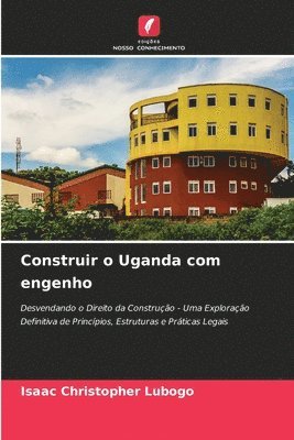 Isaac Christopher Lubogo - Construir o Uganda com engenho, Häftad