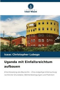 bokomslag Uganda mit Einfallsreichtum aufbauen