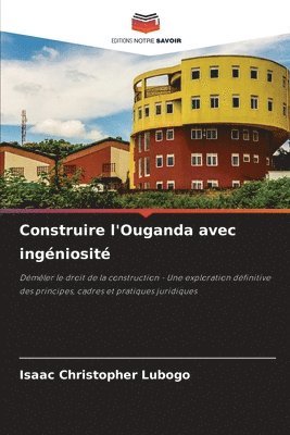 bokomslag Construire l'Ouganda avec ingniosit