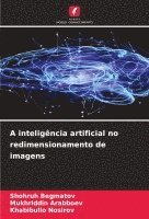bokomslag A inteligência artificial no redimensionamento de imagens