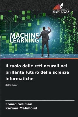 Il ruolo delle reti neurali nel brillante futuro delle scienze informatiche 1