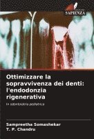 Sampreetha Somashekar, T P Chandru, T. P. Chandru - Ottimizzare la sopravvivenza dei denti, Häftad