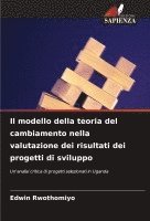 modello della teoria del cambiamento nella valutazione dei risultati dei progetti di sviluppo