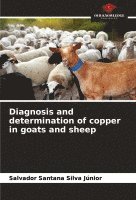 bokomslag Diagnosis and determination of copper in goats and sheep