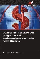 bokomslag Qualit del servizio del programma di assicurazione sanitaria della Nigeria