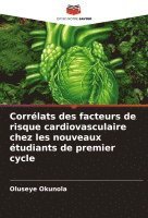 bokomslag Corrlats des facteurs de risque cardiovasculaire chez les nouveaux tudiants de premier cycle