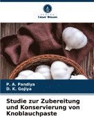 Studie zur Zubereitung und Konservierung von Knoblauchpaste