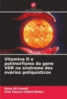 bokomslag Vitamina D e polimorfismo do gene VDR na sndrome dos ovrios poliqusticos