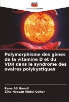 bokomslag Polymorphisme des gnes de la vitamine D et du VDR dans le syndrome des ovaires polykystiques