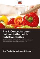 bokomslag P + L Concepts pour l'alimentation et la nutrition Unités