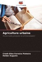 Cristh Ellen Ferreira Pinheiro, Helder Augusto - Agriculture urbaine, Häftad