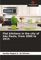 bokomslag Flat kitchens in the city of So Paulo, from 2000 to 2015