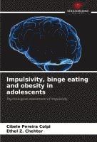 Impulsivity, binge eating and obesity in adolescents
