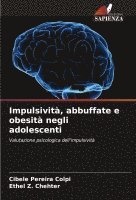 Impulsività, abbuffate e obesità negli adolescenti
