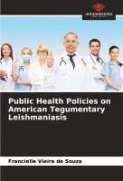 bokomslag Public Health Policies on American Tegumentary Leishmaniasis