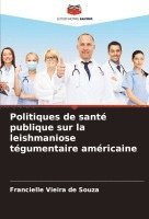 bokomslag Politiques de sant publique sur la leishmaniose tgumentaire amricaine