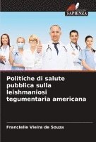 bokomslag Politiche di salute pubblica sulla leishmaniosi tegumentaria americana