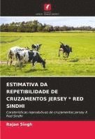 bokomslag Estimativa Da Repetibilidade de Cruzamentos Jersey * Red Sindhi