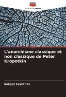 bokomslag L'anarchisme classique et non classique de Peter Kropotkin