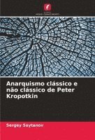 bokomslag Anarquismo clssico e no clssico de Peter Kropotkin