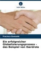 bokomslag erfolgreicher Globalisierungsprozess - das Beispiel von Iberdrola