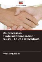 bokomslag processus d'internationalisation réussi - Le cas d'Iberdrola