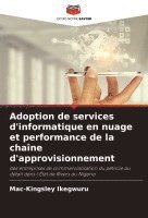 bokomslag Adoption de services d'informatique en nuage et performance de la chane d'approvisionnement