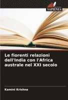 bokomslag Le fiorenti relazioni dell'India con l'Africa australe nel XXI secolo