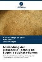 Anwendung der Biospeckle-Technik bei Eugenia stipitata-Samen