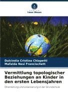 bokomslag Vermittlung topologischer Beziehungen an Kinder in den ersten Lebensjahren