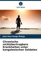 bokomslag Chronische nichtbertragbare Krankheiten unter kongolesischen Soldaten