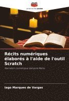 Iago Marques de Vargas - Récits numériques élaborés à l'aide de l'outil Scratch, Häftad