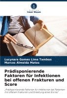 bokomslag Prädisponierende Faktoren für Infektionen bei offenen Frakturen und Score