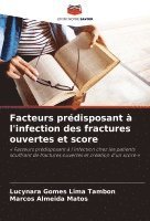 bokomslag Facteurs prdisposant  l'infection des fractures ouvertes et score