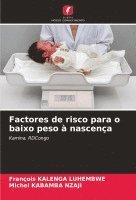 Factores de risco para o baixo peso à nascença
