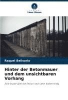 bokomslag Hinter der Betonmauer und dem unsichtbaren Vorhang