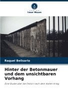 Hinter der Betonmauer und dem unsichtbaren Vorhang 1