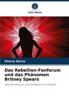 bokomslag Das Rebellion-Fanforum und das Phnomen Britney Spears