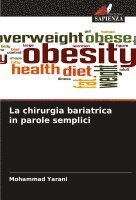 chirurgia bariatrica in parole semplici